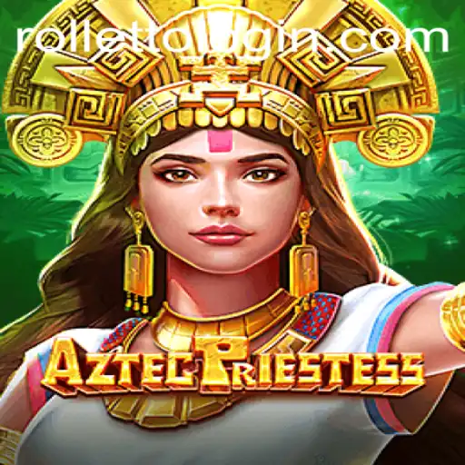 Exploring the Mystical World of AztecPriestess with Rolleto